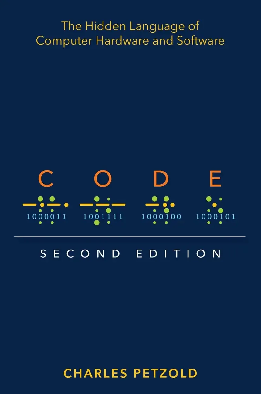 Cover of Code The Hidden Language of Computer Hardware and Software by Charles Petzold