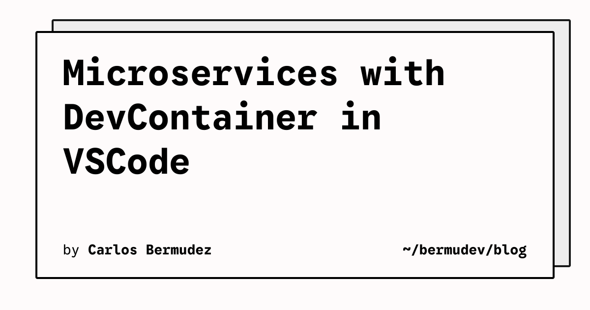 Microservices with DevContainer in VSCode | ~/bermudev/blog